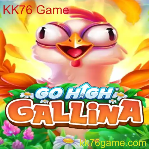 Descubra GoHighGallina: O Novo Fenômeno do KK76 Game